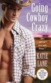 Image of Going Cowboy Crazy by Katie Lane Book