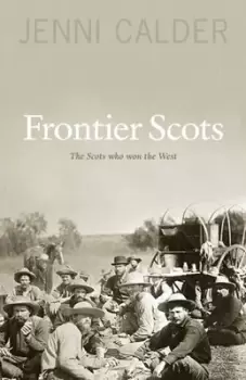 Image of Frontier Scots by Jenni Calder