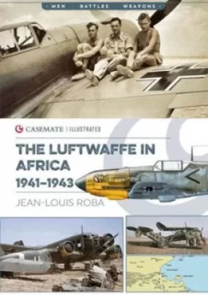 Image of Luftwaffe in Africa 1941-1943 by Jean-Louis Roba