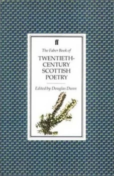 Image of The Faber Book of Twentieth-Century Scottish Poetry by Douglas Dunn Book