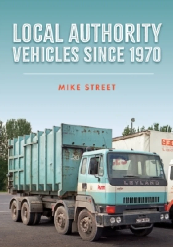 Image of Local Authority Vehicles since 1970 Paperback / softback