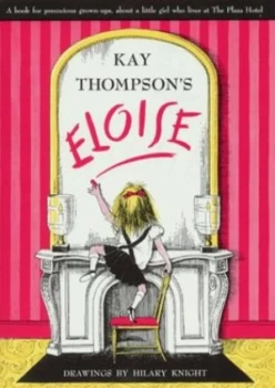 Image of Kay Thompsons Eloise by Kay Thompson Hardback