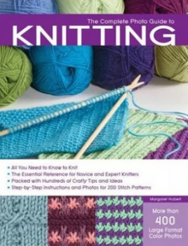 Image of The Complete Photo Guide to Knitting by Margaret Hubert Book