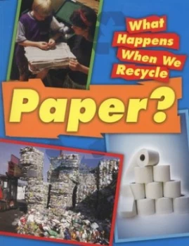Image of What Happens When We Recycle Paper by Jillian Powell Book
