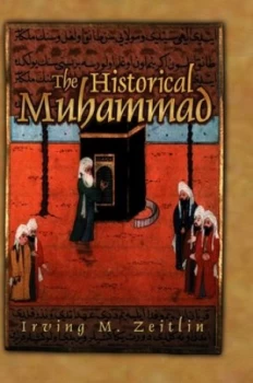 Image of The Historical Muhammad by Irving M. Zeitlin Paperback