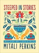 Image of steeped in stories timeless childrens novels to refresh our tired souls