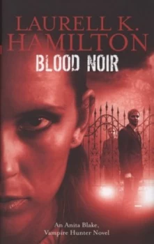 Image of Blood Noir by Laurell K. Hamilton Hardback