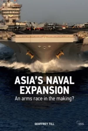 Image of Asias Naval ExpansionAn Arms Race in the Making?