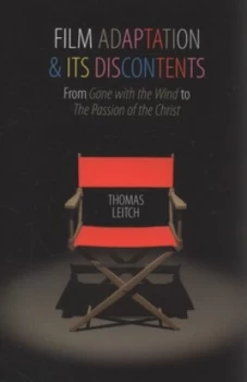 Image of Film Adaptation and Its Discontents by T Leitch Paperback