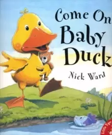 Image of Come on, Baby Duck!