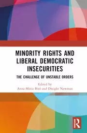 Image of Minority Rights and Liberal Democratic Insecurities The Challenge of Unstable Orders