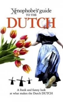 Image of Xenophobes Guide to the Dutch by Rodney Bolt Paperback