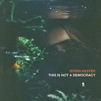 image of Robin Kester - This Is Not a Democracy CD