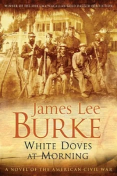Image of White Doves at Morning by James Lee Burke Book