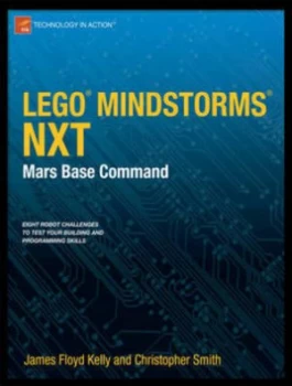 Image of Lego Mindstorms Nxt Mars Base Command by James Floyd Kelly Book
