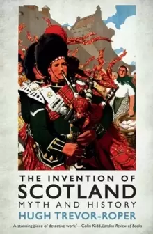 Image of The Invention of Scotland : Myth and History