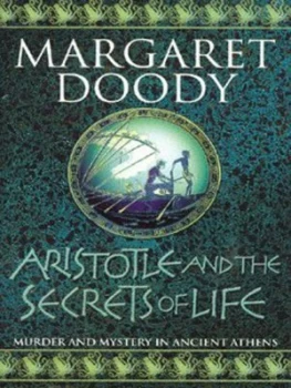 Image of Aristotle and the Secrets of Life by Margaret Doody Hardback