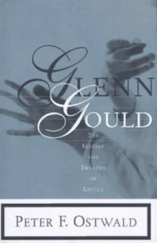 Image of Glenn Gould by Peter F Ostwald Hardback