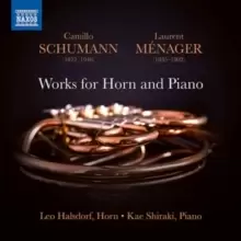 Image of Camillo Schumann/Laurent Menager: Works for Horn and Piano