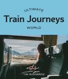 Image of Ultimate Train Journeys: World
