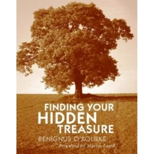 Image of Finding Your Hidden Treasure: The Way of Silent Prayer by Benignus O'Rourke (Paperback, 2010)