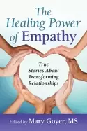 Image of healing power of empathy true stories about transforming relationships