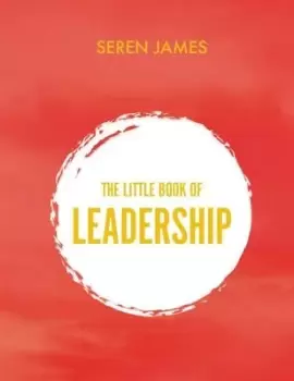 Image of Little book of leadership by Seren James