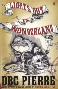 Image of Lights Out in Wonderland by Dbc Pierre Paperback
