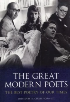 Image of The Great Modern Poets by Michael Schmidt Book