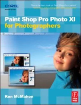 Image of Paint Shop Pro Photo Xi for Photographers by Ken Mcmahon Paperback