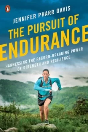 Image of The Pursuit of Endurance by Jennifer Pharr Davis
