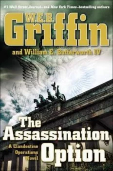 Image of The Assassination Option by W.E.B. Griffin Hardback