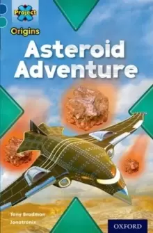 Image of Project X Origins: Dark Blue Book Band, Oxford Level 16: Space: Asteroid Adventure