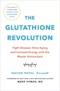 Image of glutathione revolution fight disease slow aging and increase energy with th