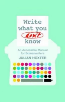 Image of Write What You Dont Know by Julian Hoxter Paperback