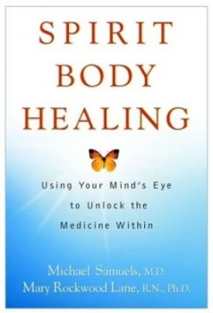 Image of Spirit Body Healing by Michael Samuels M.D. Hardback