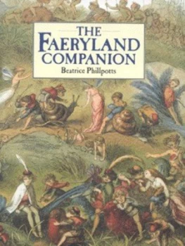 Image of The Faeryland Companion by Beatrice Phillpotts Hardback
