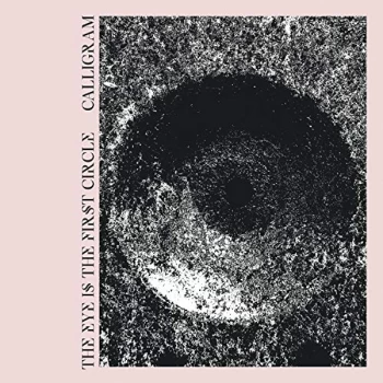 Image of Calligram - The Eye Is the First Circle CD