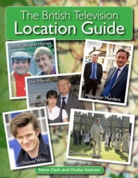 Image of The British Television Location Guide by Steve Clark and Shoba Vazirani Paperback