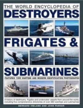 Image of The World Encyclopedia of Destroyers Frigates and Submarines by Bernard Ireland Book