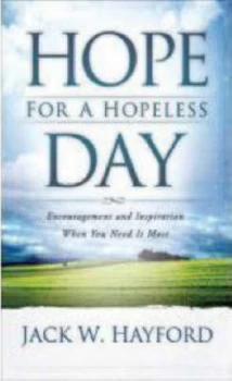 Image of Hope for a Hopeless Day by Jack W Hayford Paperback