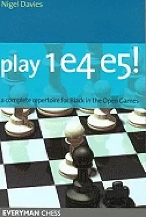 Image of play 1e4 e5 a complete repertoire for Black in the open games