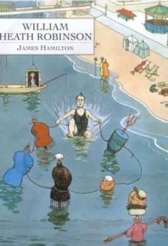 Image of William Heath Robinson by James Hamilton Paperback