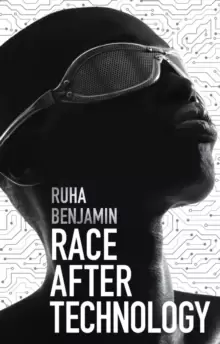 Image of Race After Technology : Abolitionist Tools for the New Jim Code