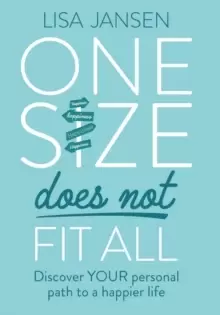 Image of One Size Does Not Fit All : Discover YOUR personal path to a happier life