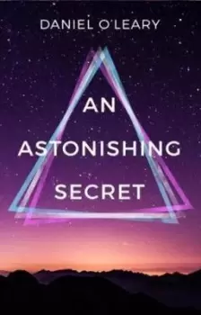 Image of An astonishing secret by Daniel O'Leary