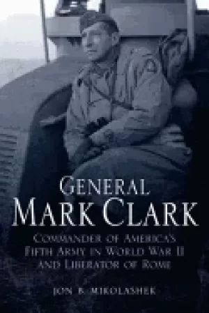 Image of general mark clark commander of us fifth army and liberator of rome