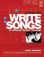 Image of how to write songs in altered guitar tunings