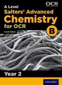 Image of A Level Salters Advanced Chemistry for OCR B: Year 2