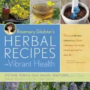Image of rosemary gladstars herbal recipes for vibrant health 175 teas tonics oils s